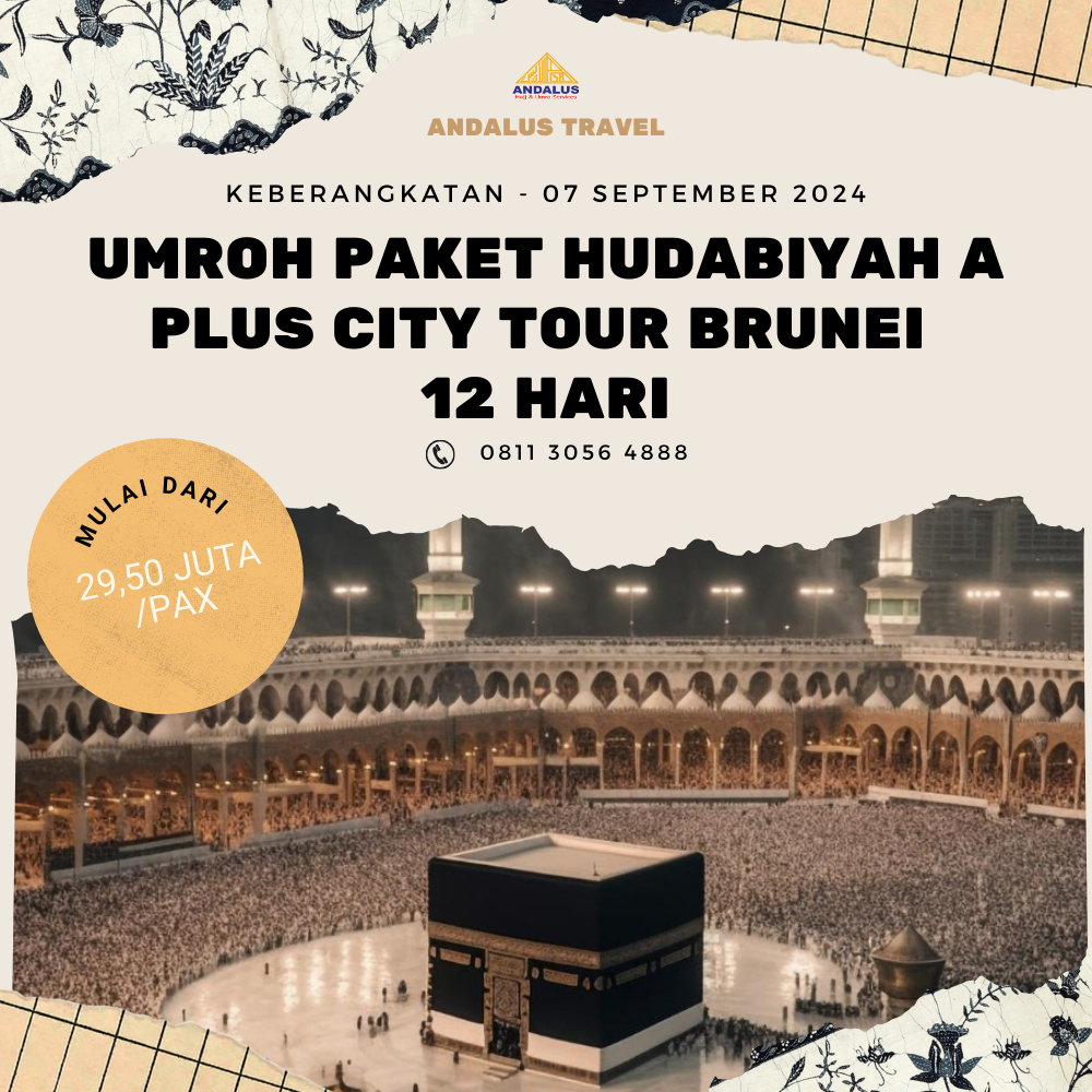 Paket Umroh Program Hudabiyah A Plus City Tour Brunei 12 Hari Bulan September 2024 Paket Umroh Program Hudabiyah A Plus City Tour Brunei 12 Hari Bulan September 2024
