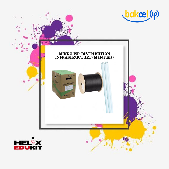 MIKRO ISP-DISTRIBUTION INFRASTRUCTURE (Materials)